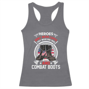 Patriotic Military Veteran Racerback Tank Top Heroes Don't Wear Capes They Wear Dog Tags And Combat Boots TS02 Charcoal Print Your Wear