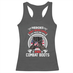 Patriotic Military Veteran Racerback Tank Top Heroes Don't Wear Capes They Wear Dog Tags And Combat Boots TS02 Dark Heather Print Your Wear