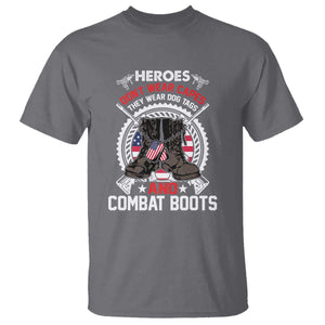 Patriotic Military Veteran T Shirt Heroes Don't Wear Capes They Wear Dog Tags And Combat Boots TS02 Charcoal Print Your Wear