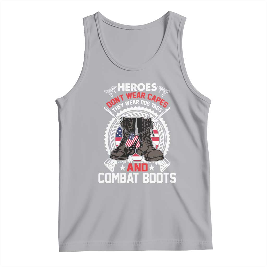 Patriotic Military Veteran Tank Top Heroes Don't Wear Capes They Wear Dog Tags And Combat Boots TS02 Athletic Heather Print Your Wear