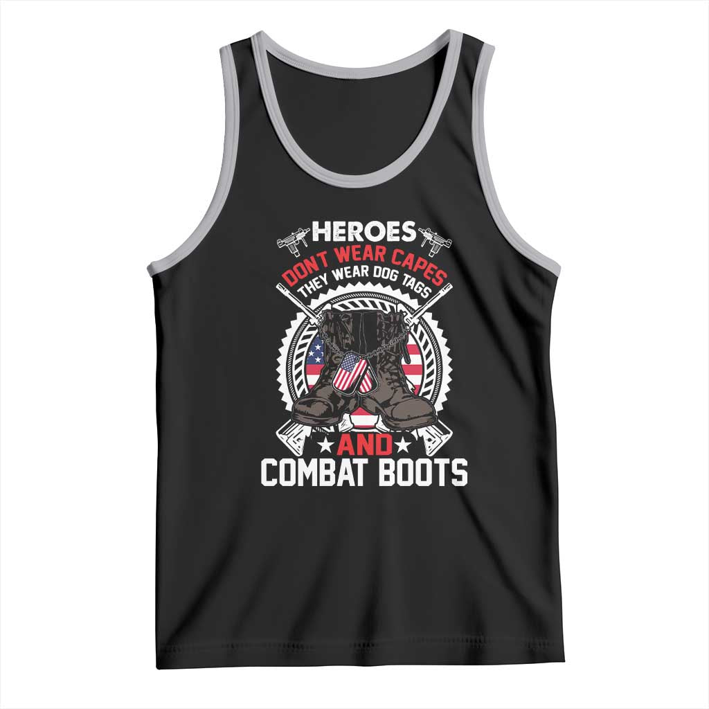 Patriotic Military Veteran Tank Top Heroes Don't Wear Capes They Wear Dog Tags And Combat Boots TS02 Black Athletic Heather Print Your Wear