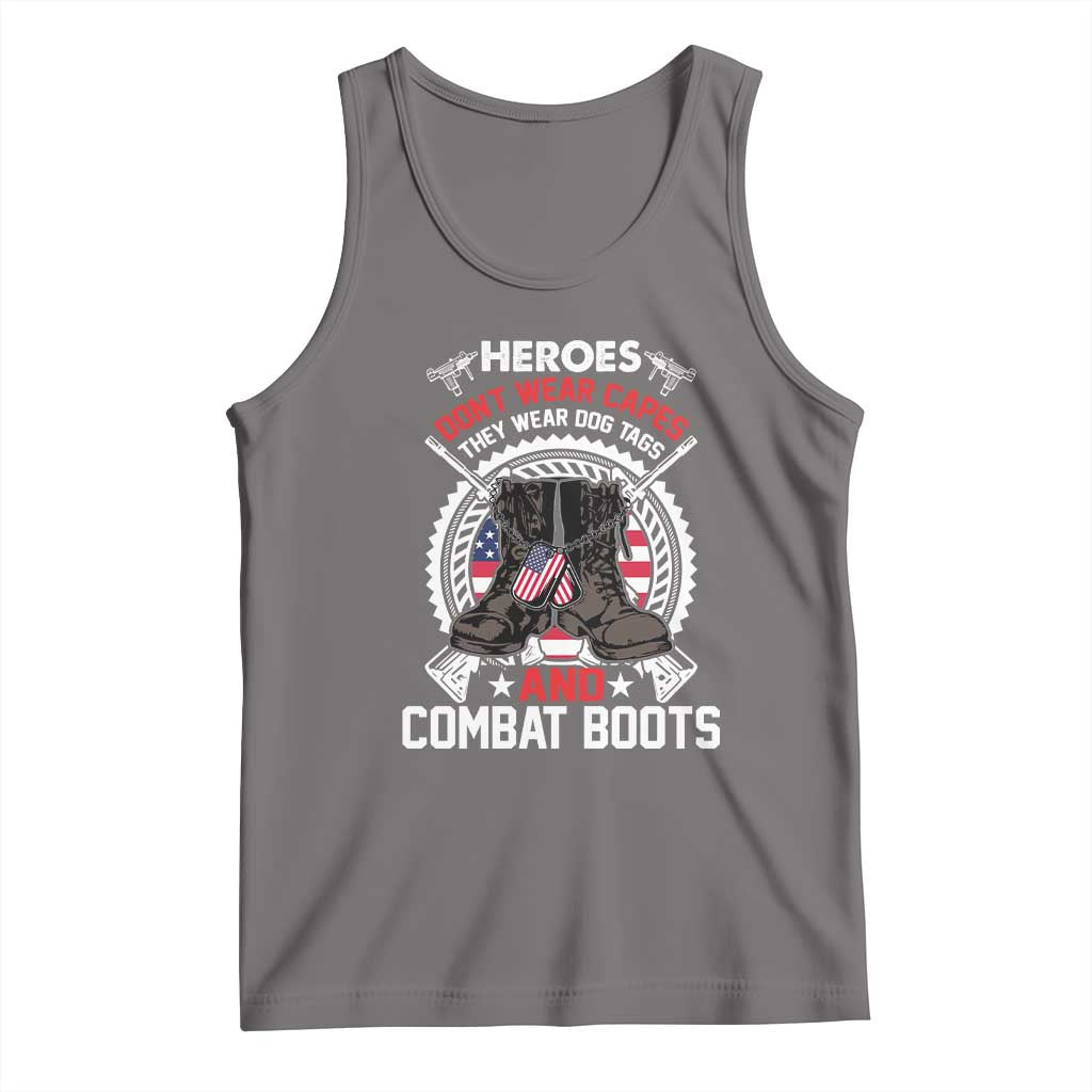 Patriotic Military Veteran Tank Top Heroes Don't Wear Capes They Wear Dog Tags And Combat Boots TS02 Deep Heather Print Your Wear