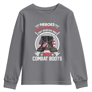 Patriotic Military Veteran Youth Sweatshirt Heroes Don't Wear Capes They Wear Dog Tags And Combat Boots TS02 Charcoal Print Your Wear