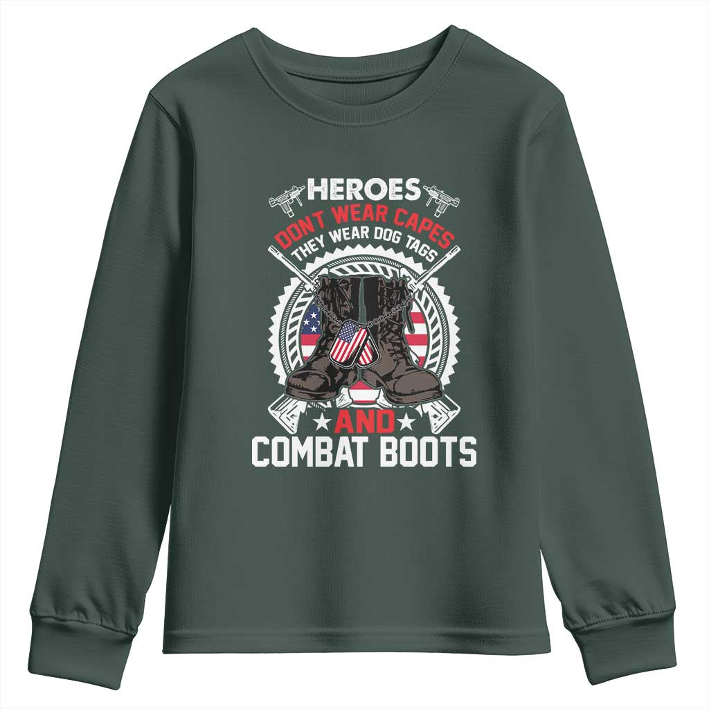 Patriotic Military Veteran Youth Sweatshirt Heroes Don't Wear Capes They Wear Dog Tags And Combat Boots TS02 Dark Forest Green Print Your Wear