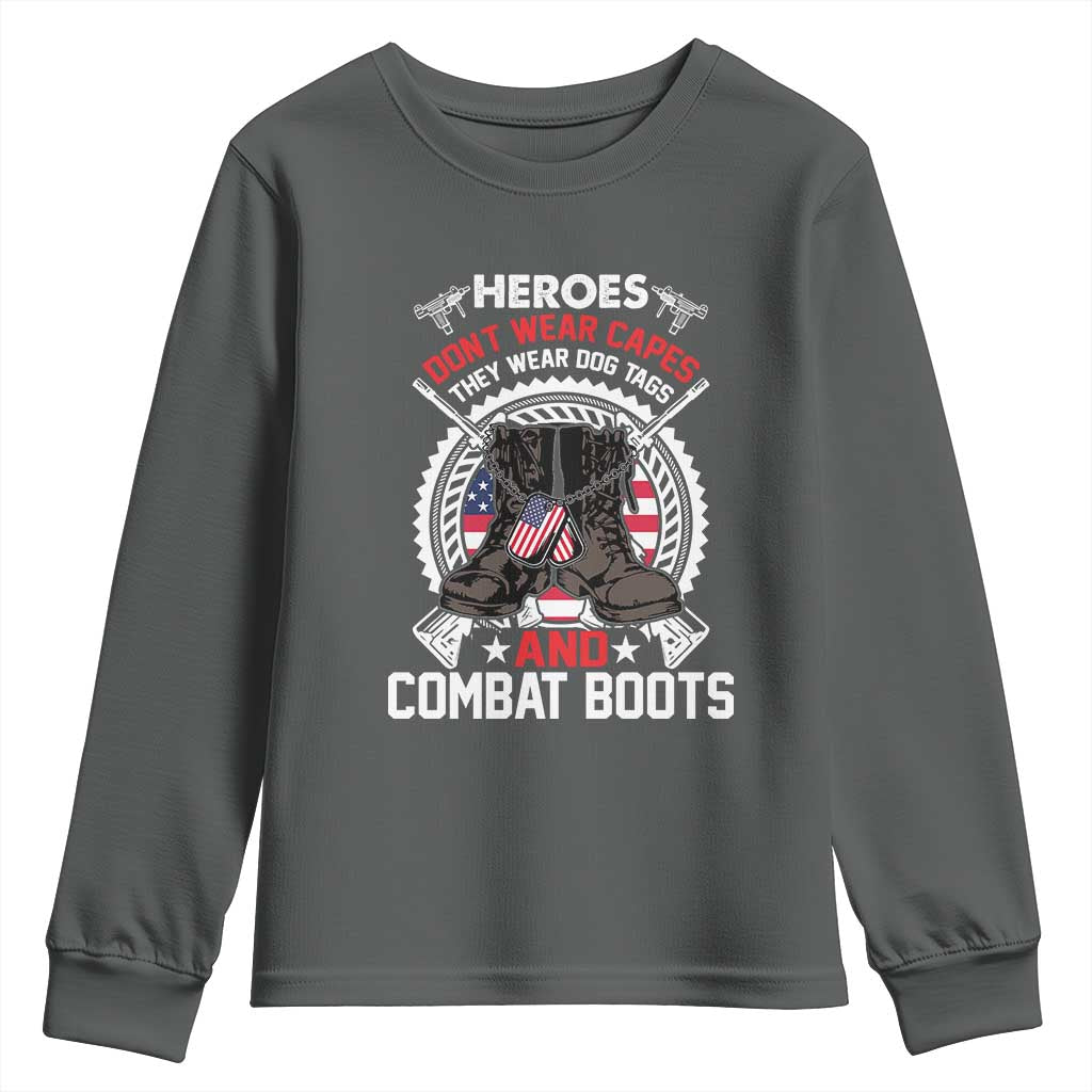 Patriotic Military Veteran Youth Sweatshirt Heroes Don't Wear Capes They Wear Dog Tags And Combat Boots TS02 Dark Heather Print Your Wear