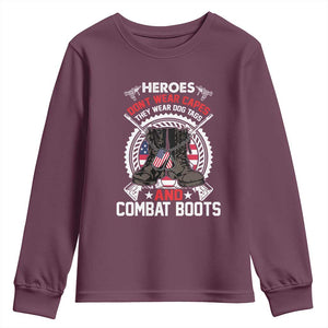 Patriotic Military Veteran Youth Sweatshirt Heroes Don't Wear Capes They Wear Dog Tags And Combat Boots TS02 Maroon Print Your Wear