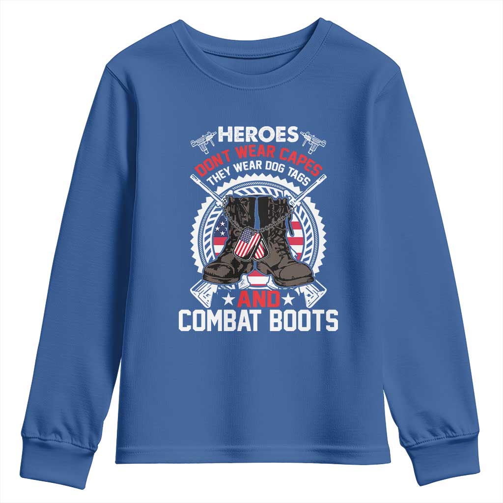 Patriotic Military Veteran Youth Sweatshirt Heroes Don't Wear Capes They Wear Dog Tags And Combat Boots TS02 Royal Blue Print Your Wear