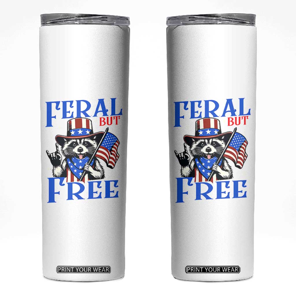 Patriotic Raccoon 4th of July Skinny Tumbler Feral But Free USA Flag TS10 White Print Your Wear