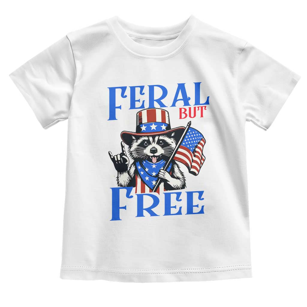 Patriotic Raccoon 4th of July Toddler T Shirt Feral But Free USA Flag TS10 White Print Your Wear