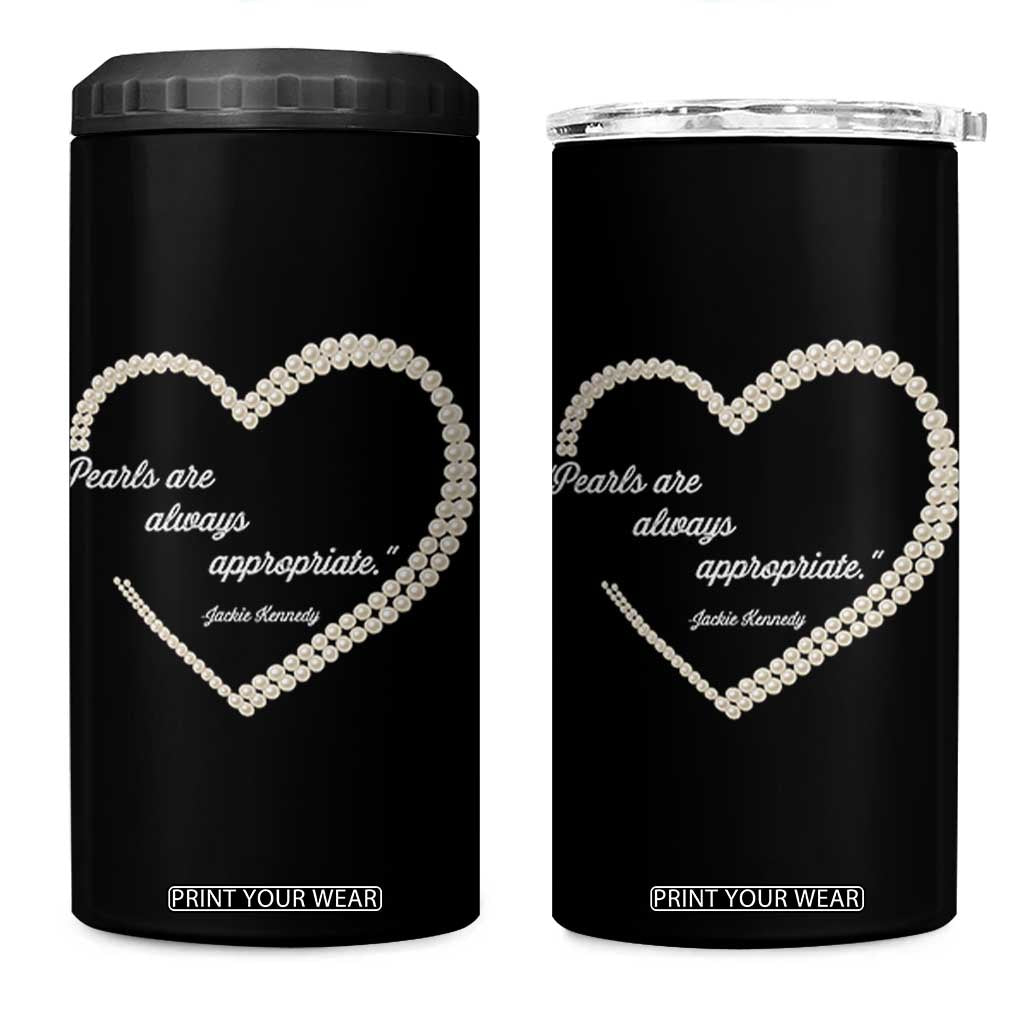 Pearls Are Always Appropriate 4 in 1 Can Cooler Tumbler Jacqueline Kennedy Quotes TS11 One Size: 16 oz Black Print Your Wear