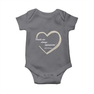 Pearls Are Always Appropriate Baby Onesie Jacqueline Kennedy Quotes TS11 Charcoal Print Your Wear