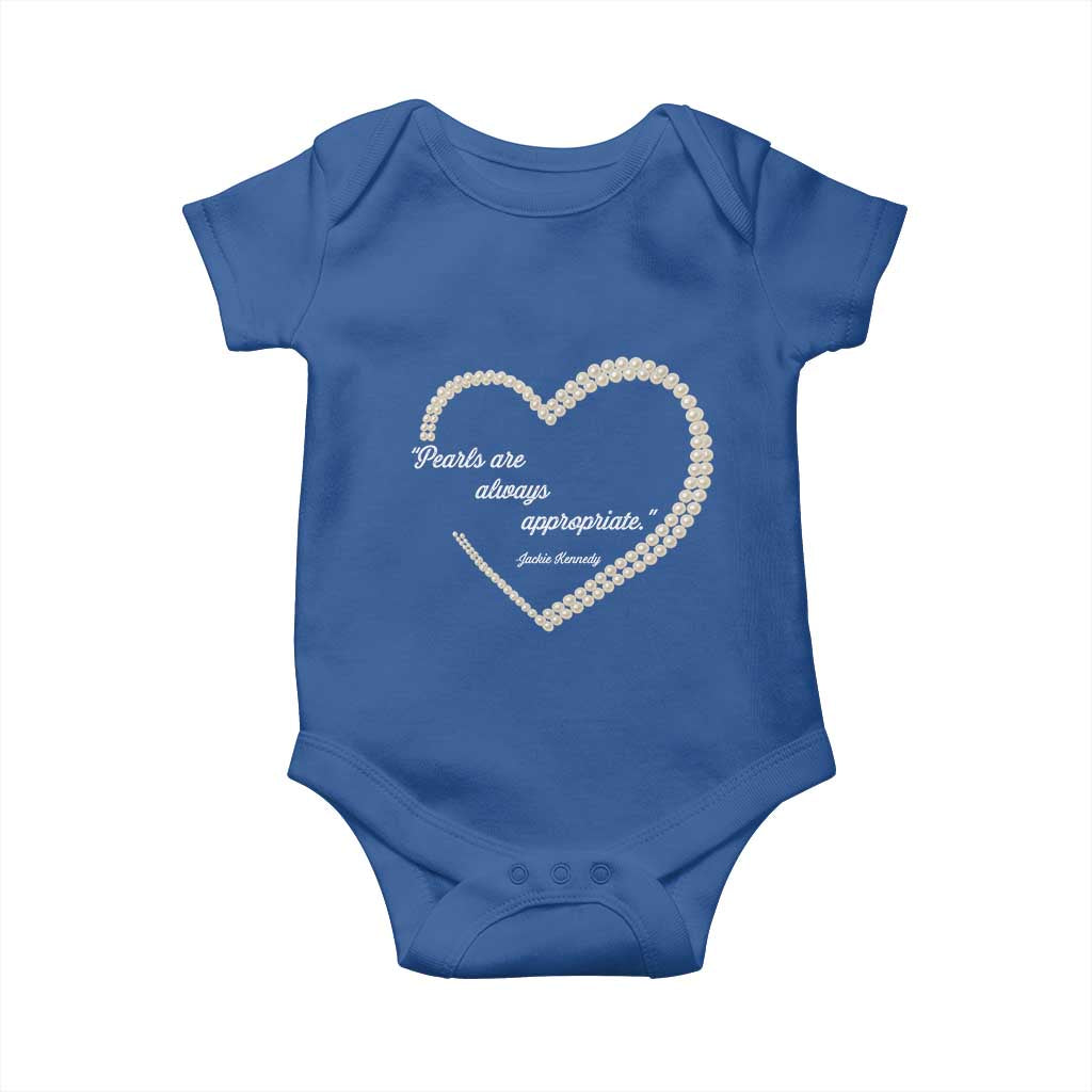 Pearls Are Always Appropriate Baby Onesie Jacqueline Kennedy Quotes TS11 Royal Blue Print Your Wear
