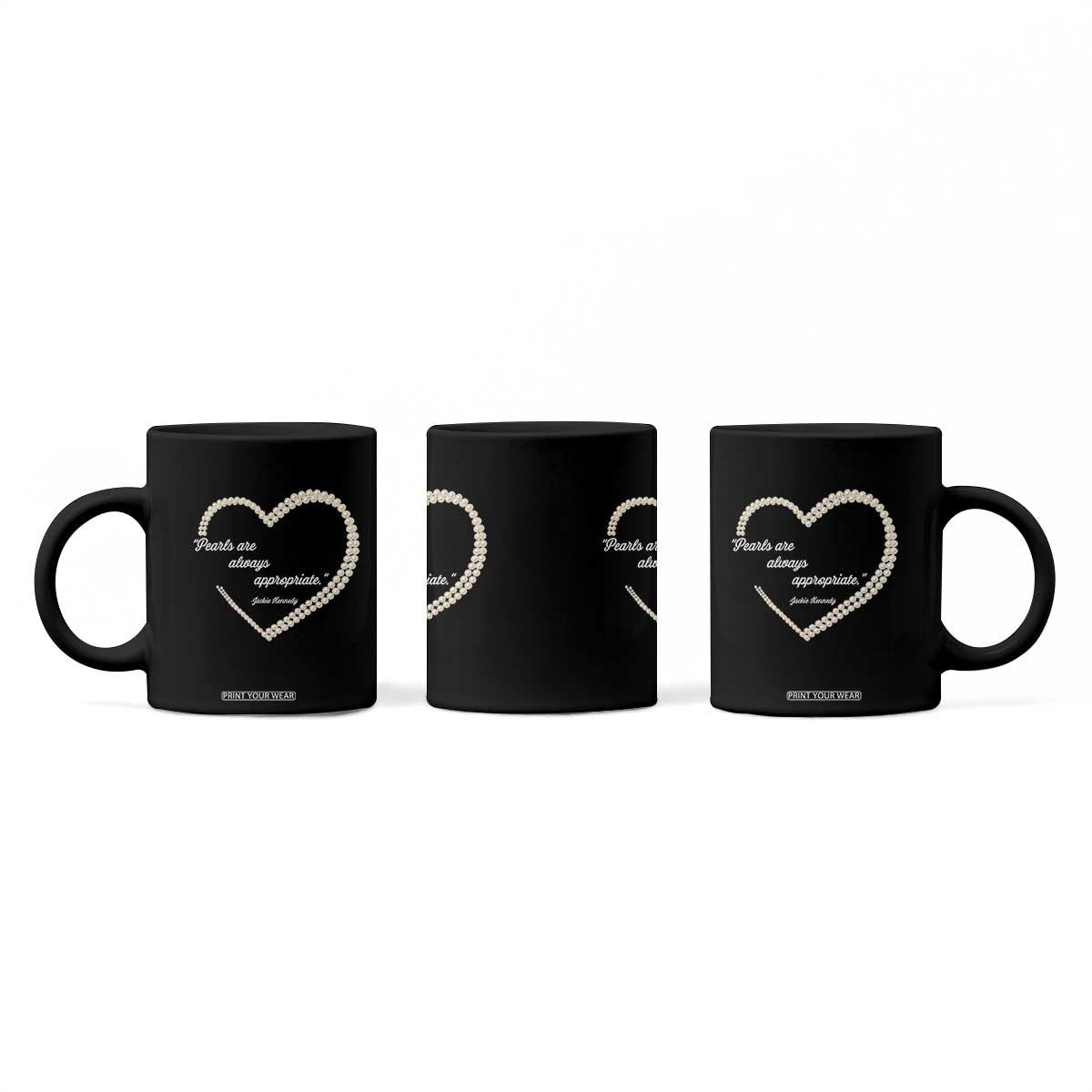 Pearls Are Always Appropriate Coffee Mug Jacqueline Kennedy Quotes TS11 Print Your Wear
