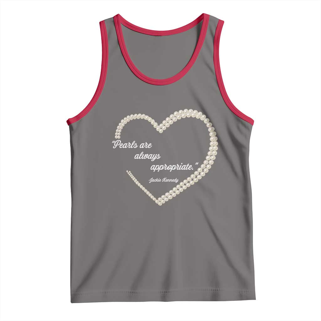 Pearls Are Always Appropriate Tank Top Jacqueline Kennedy Quotes TS11 Deep Heather Red Print Your Wear