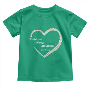 Pearls Are Always Appropriate Toddler T Shirt Jacqueline Kennedy Quotes TS11 Irish Green Print Your Wear