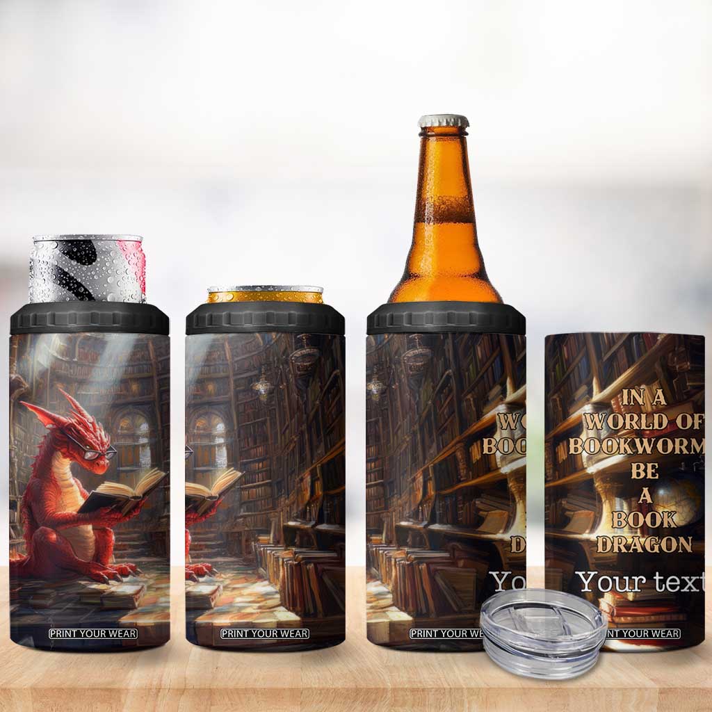 Personalized Book 4 in 1 Can Cooler Tumbler Quote In A World Of Bookworms Be A Book Dragon TS04 Print Your Wear