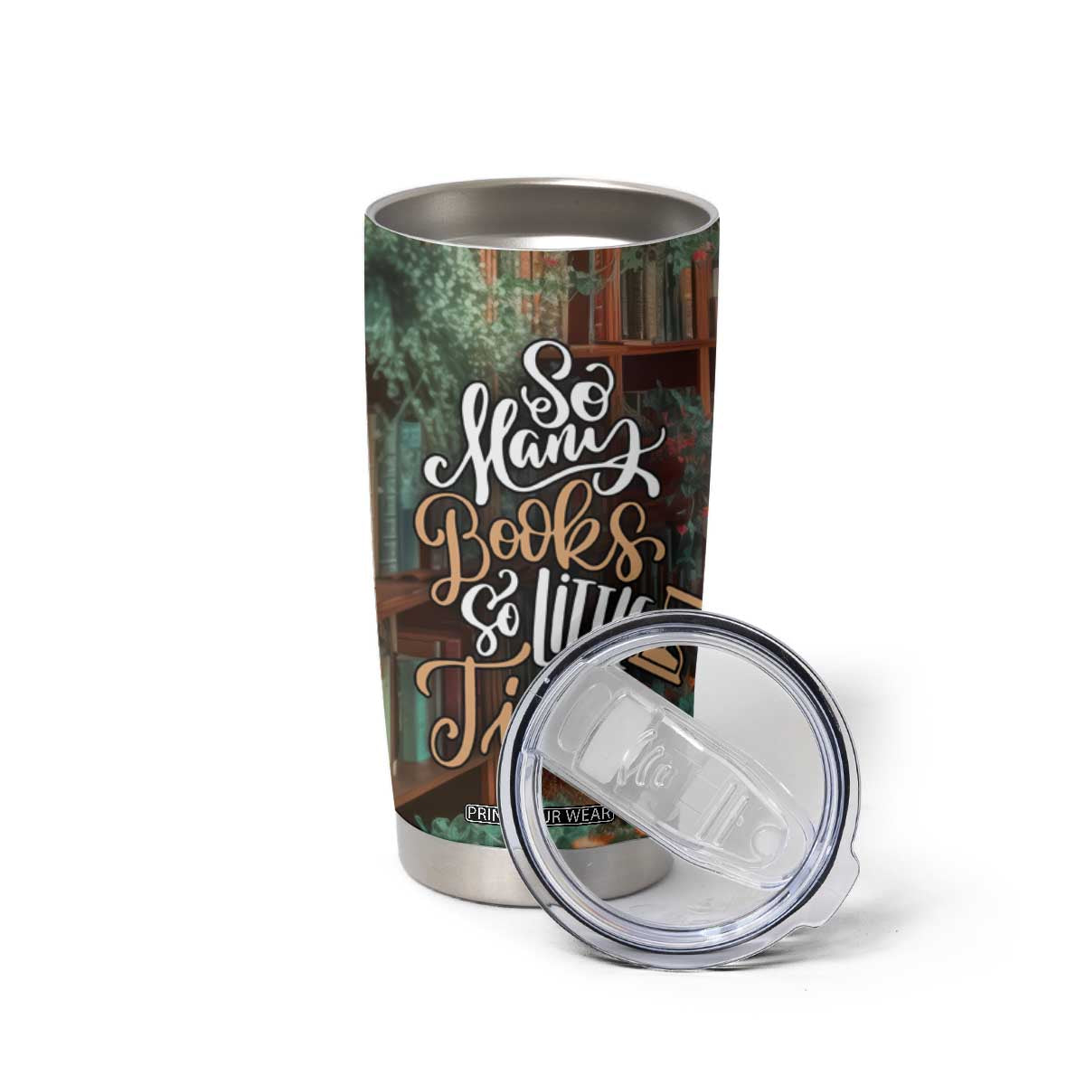 Personalized Book Tumbler Cup Quote So Many Books So Little Time Design TS04 Print Your Wear