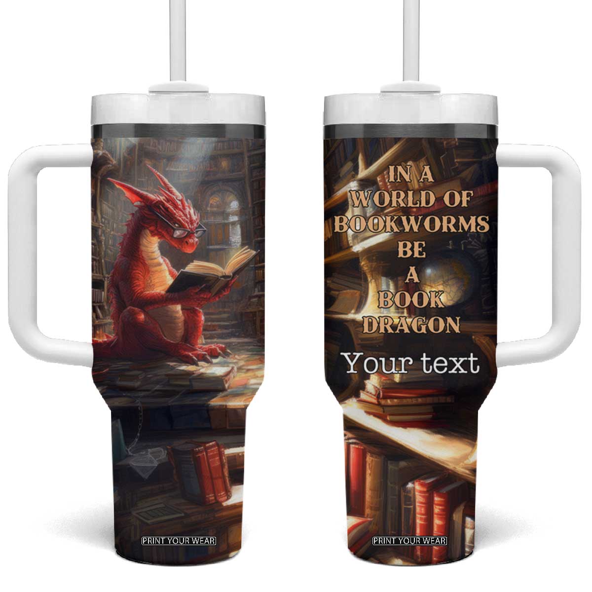 Personalized Book Tumbler With Handle Quote In A World Of Bookworms Be A Book Dragon TS04 One Size: 40 oz Multicolor Print Your Wear