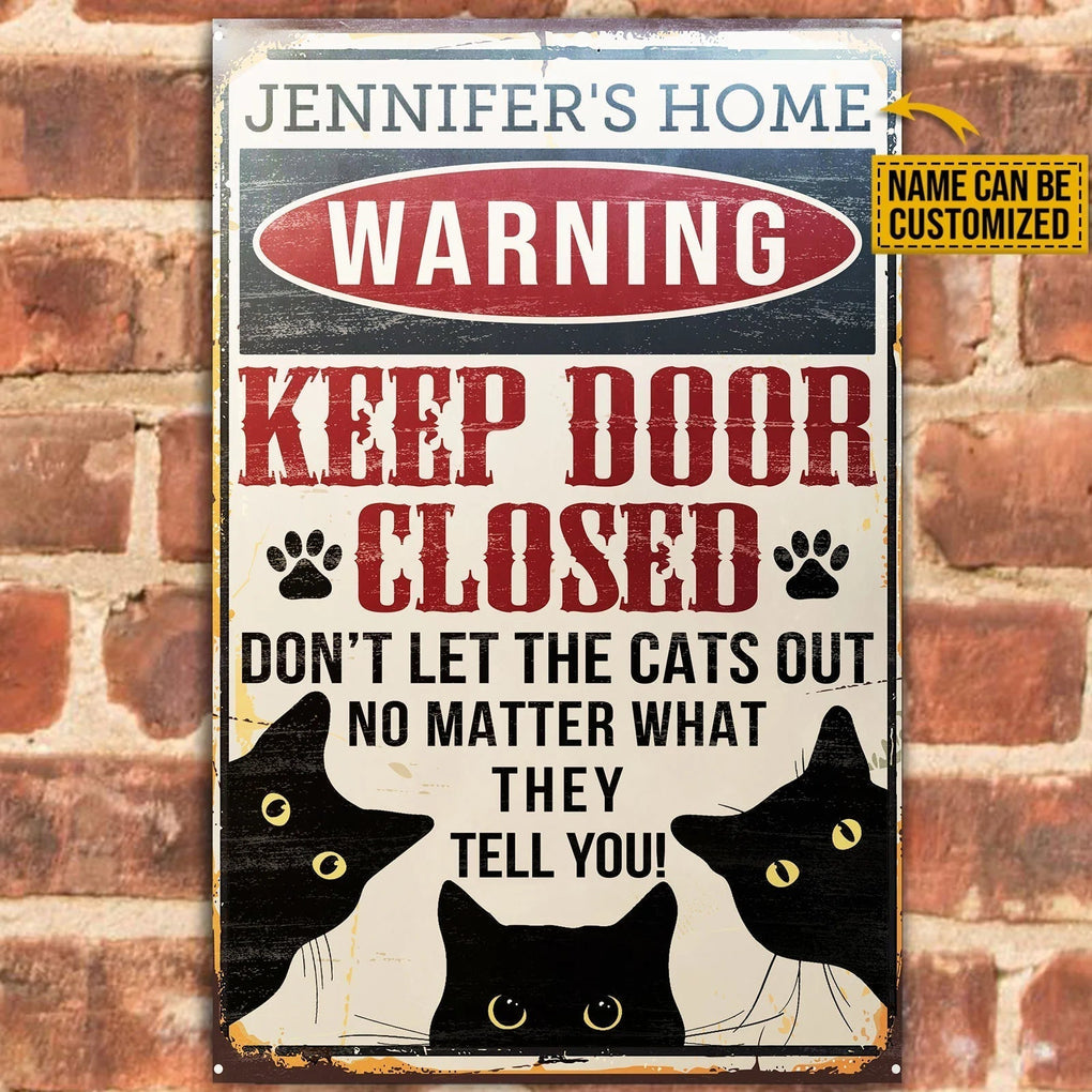 Personalized Metal Sign Cat Keep Door Close CTM One Size 24x18 inch (60.96x45.72 cm) Custom - Printyourwear