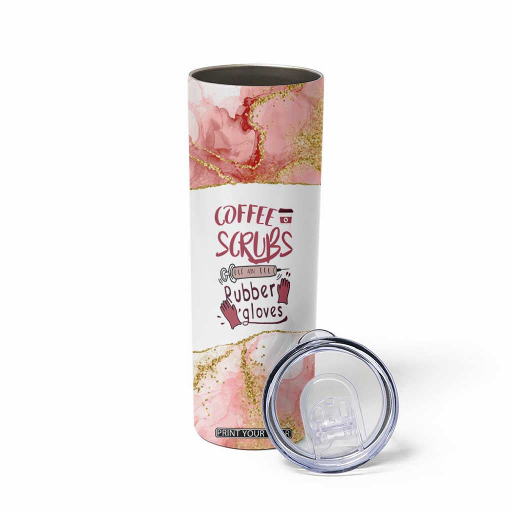 Personalized Coffee Skinny Tumbler Scrubs Rubber Gloves Nurse Quote Design TS04 Print Your Wear
