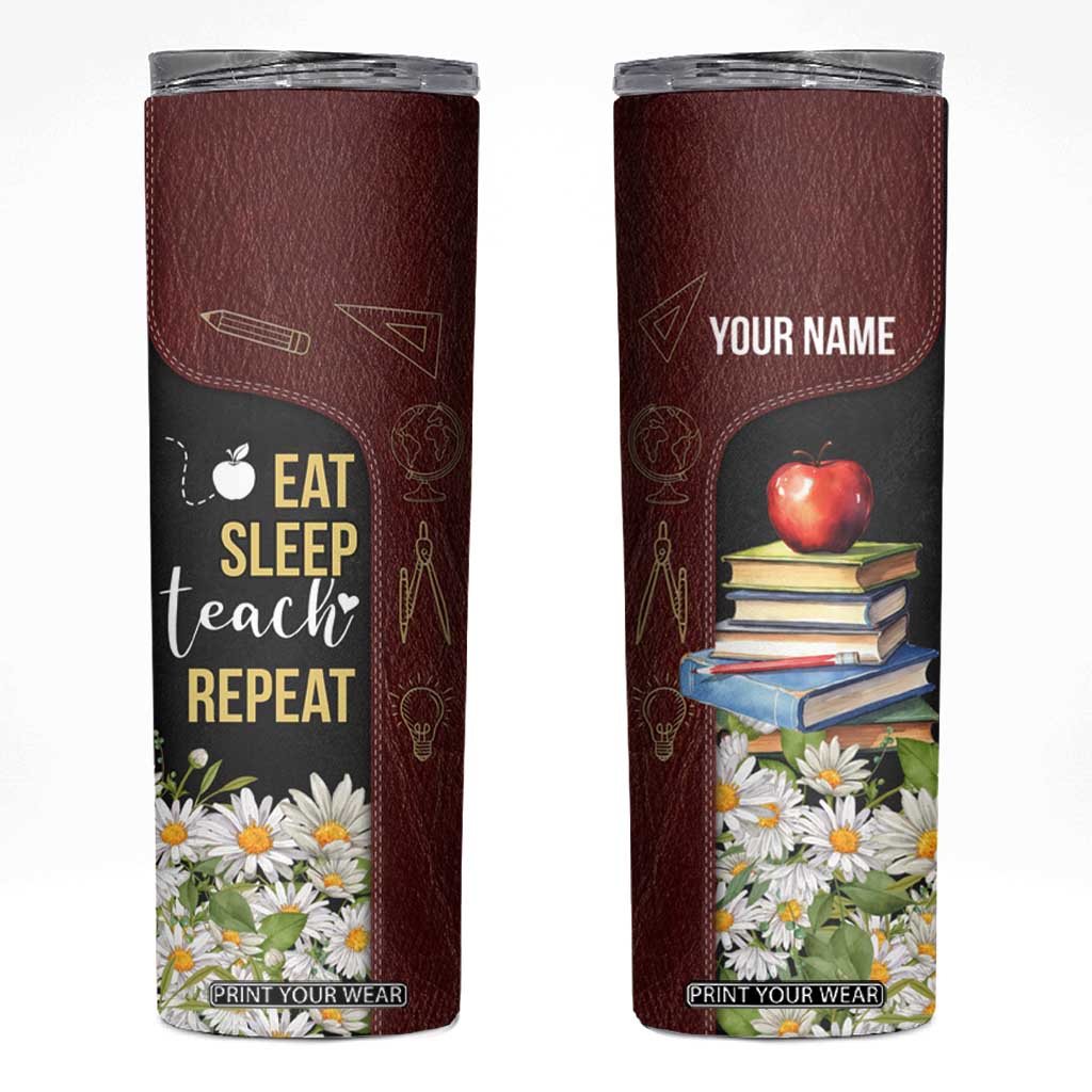 Personalized Eat Sleep Teach Skinny Tumbler Repeat Teacher Quote Design TS04 Multicolor Print Your Wear