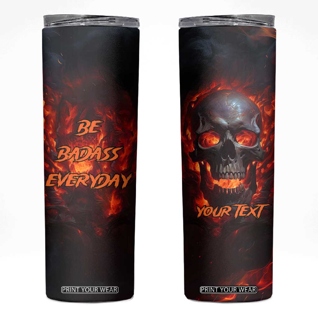 Personalized Fire Skull Skinny Tumbler with Be Badass Everyday Quote TS04 Multicolor Print Your Wear