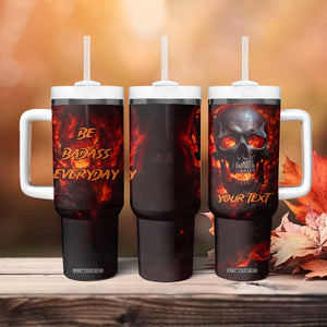Personalized Fire Skull Tumbler With Handle with Be Badass Everyday Quote TS04 Print Your Wear