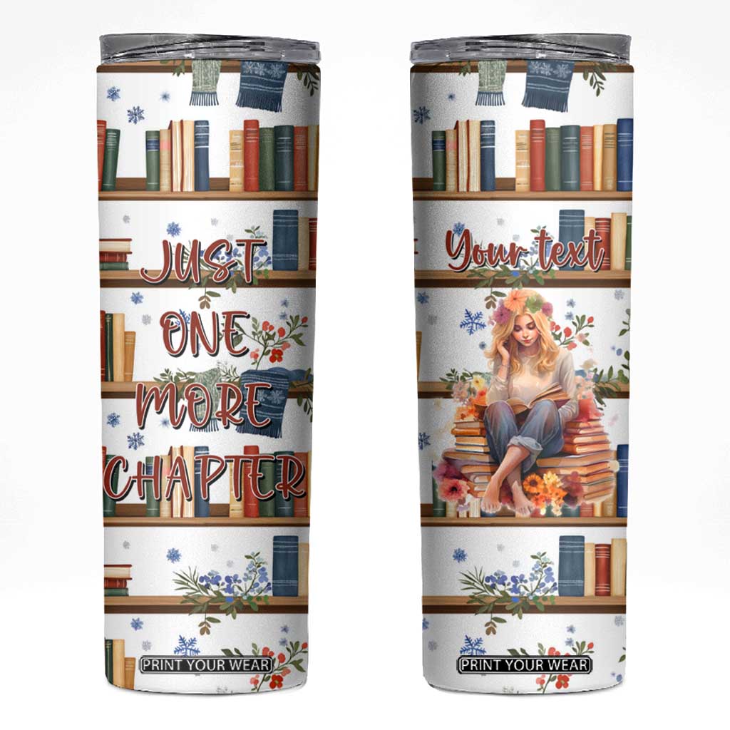 Personalized Girl Skinny Tumbler with Books and Just One More Chapter Quote TS04 Multicolor Print Your Wear