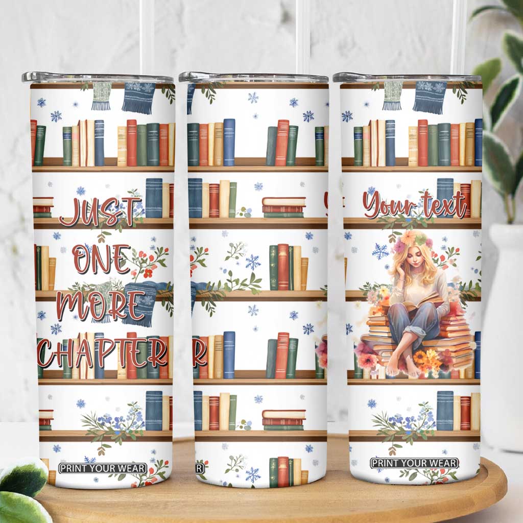 Personalized Girl Skinny Tumbler with Books and Just One More Chapter Quote TS04 Print Your Wear