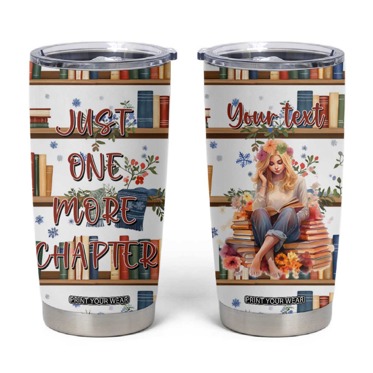 Personalized Girl Tumbler Cup with Books and Just One More Chapter Quote TS04 Multicolor Print Your Wear
