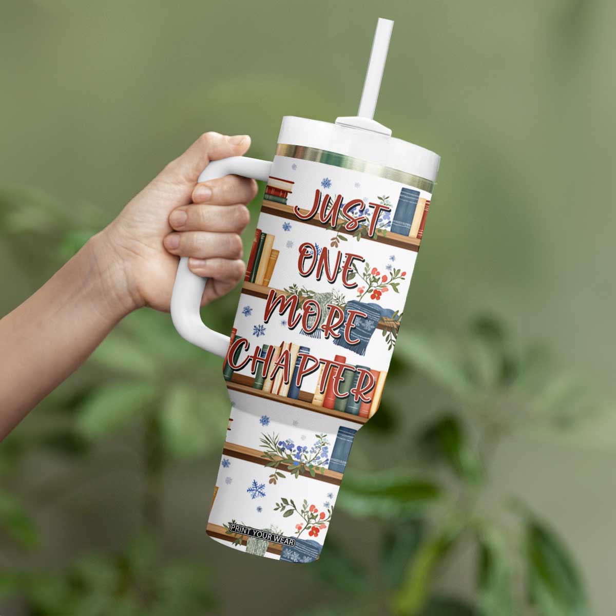 Personalized Girl Tumbler With Handle with Books and Just One More Chapter Quote TS04 Print Your Wear