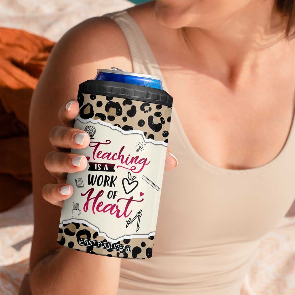 Personalized Inspirational Teacher Quote 4 in 1 Can Cooler Tumbler Teaching Is A Work Of Heart TS04 Print Your Wear