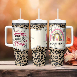 Personalized Inspirational Teacher Quote Tumbler With Handle Teaching Is A Work Of Heart TS04 Print Your Wear