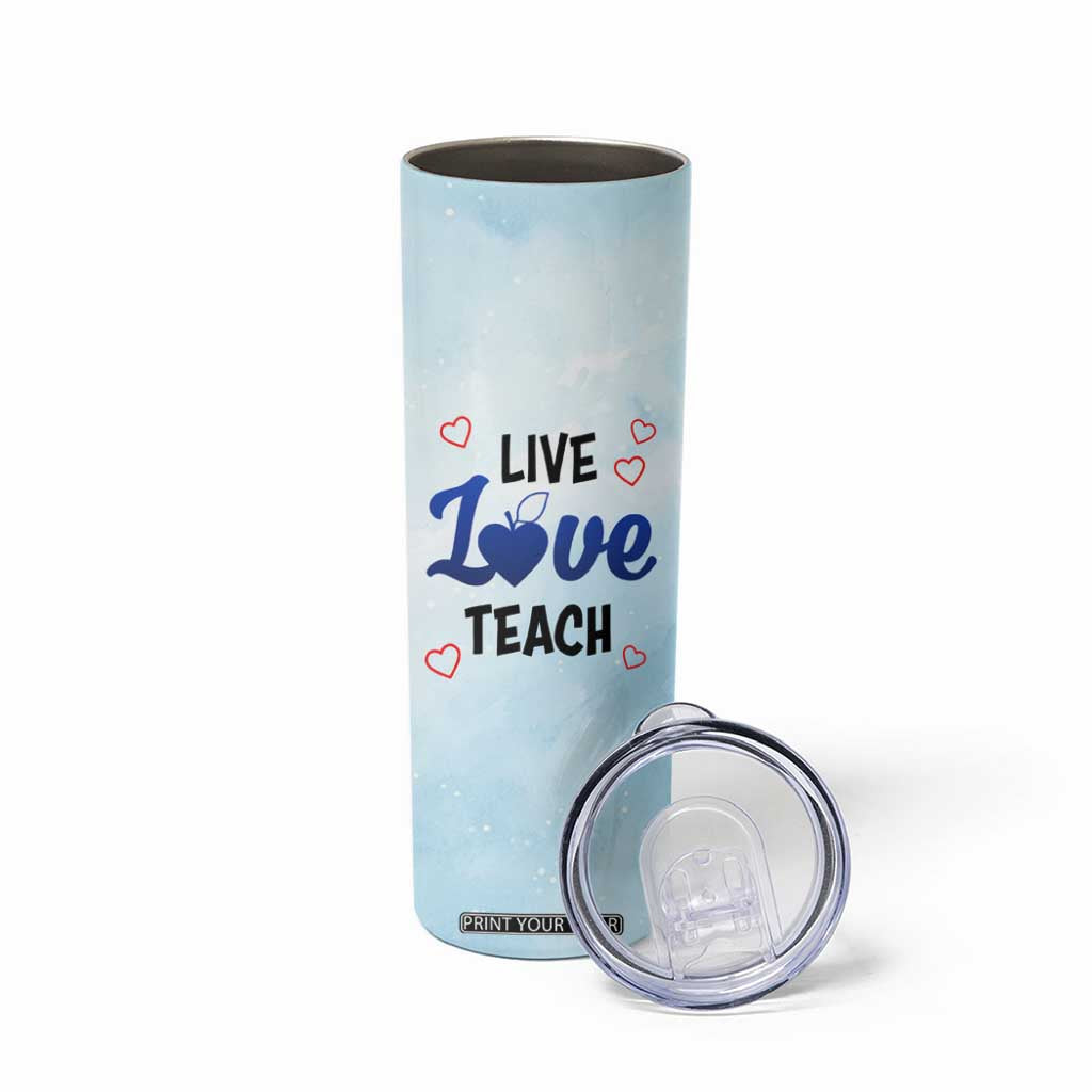Personalized Live Love Teach Skinny Tumbler Inspirational Teacher Design TS04 Print Your Wear