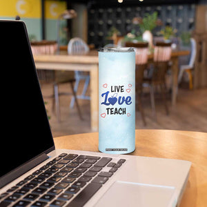 Personalized Live Love Teach Skinny Tumbler Inspirational Teacher Design TS04 Print Your Wear