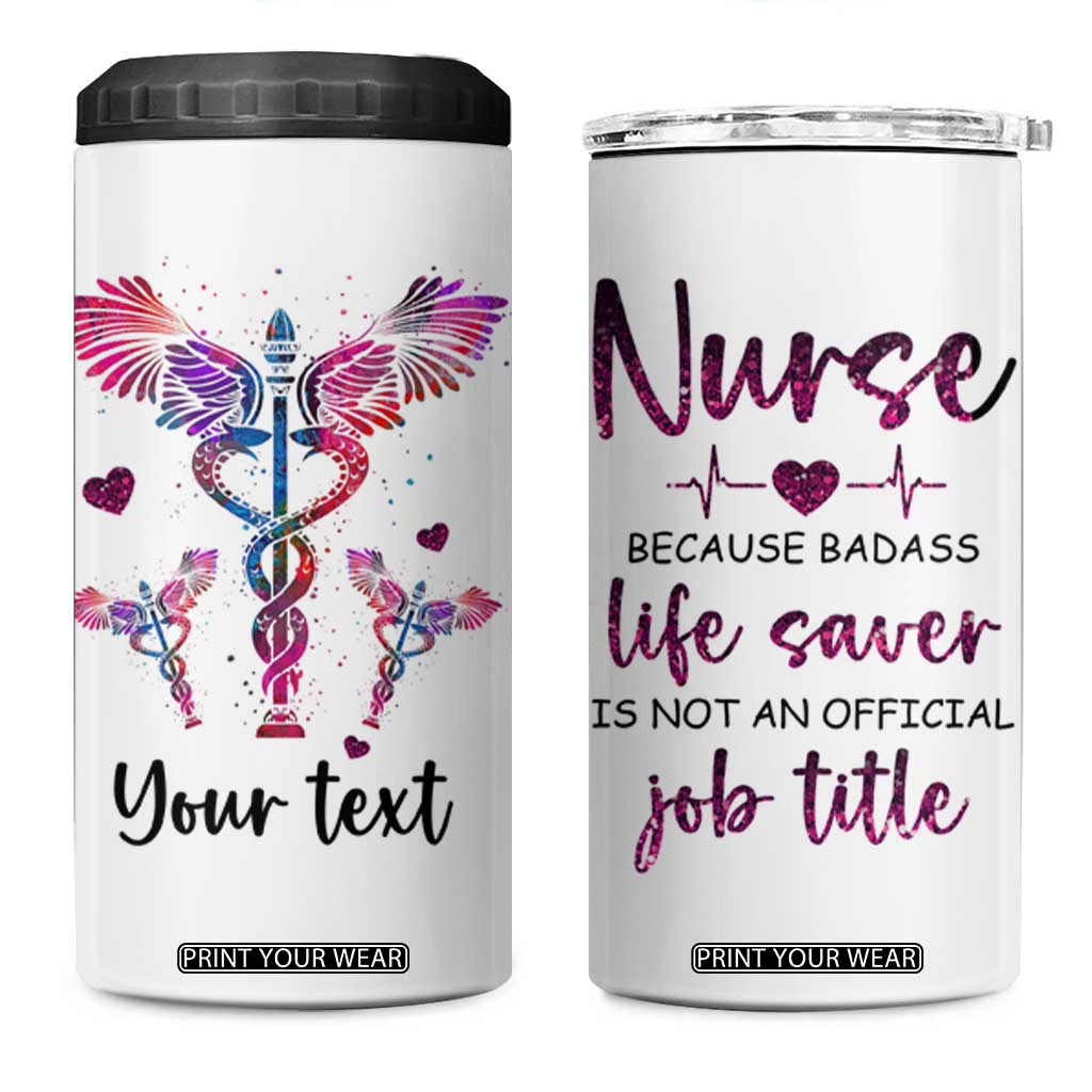 Personalized Nurse 4 in 1 Can Cooler Tumbler Quote Because Badass Life Saver Is Not An Official Job Title TS04 One Size: 16 oz Multicolor Print Your Wear