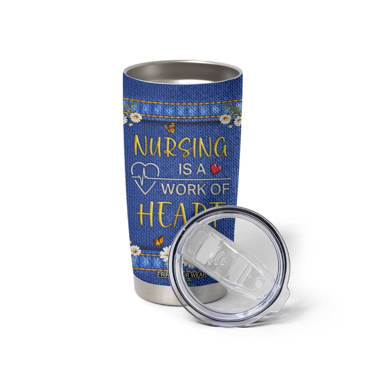 Personalized Nursing Tumbler Cup Quote Nursing Is A Work Of Heart Typography TS04 Print Your Wear