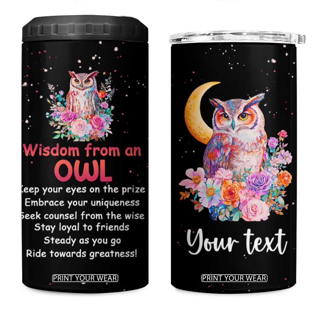 Personalized Owl 4 in 1 Can Cooler Tumbler with Wisdom From An Owl Message TS04 One Size: 16 oz Multicolor Print Your Wear
