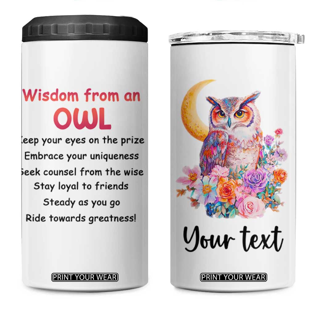 Personalized Owl 4 in 1 Can Cooler Tumbler with Wisdom From An Owl Quote TS04 One Size: 16 oz Multicolor Print Your Wear