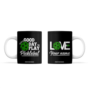 Personalized Pickleball Player Coffee Mug Custom Name It's A Good Day To Play Pickleball TB09 Black Print Your Wear