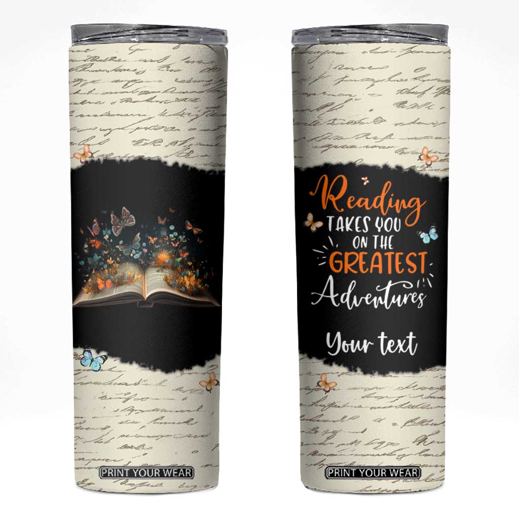 Personalized Reading Skinny Tumbler Quote Takes You On The Greatest Adventures Design TS04 Multicolor Print Your Wear
