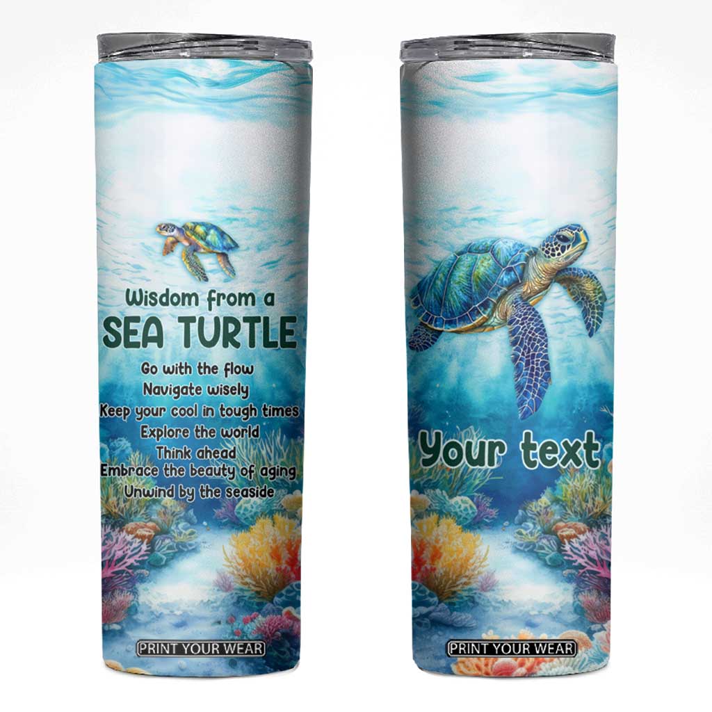 Personalized Sea Turtle Skinny Tumbler with Wisdom From A Sea Turtle Quote TS04 Multicolor Print Your Wear