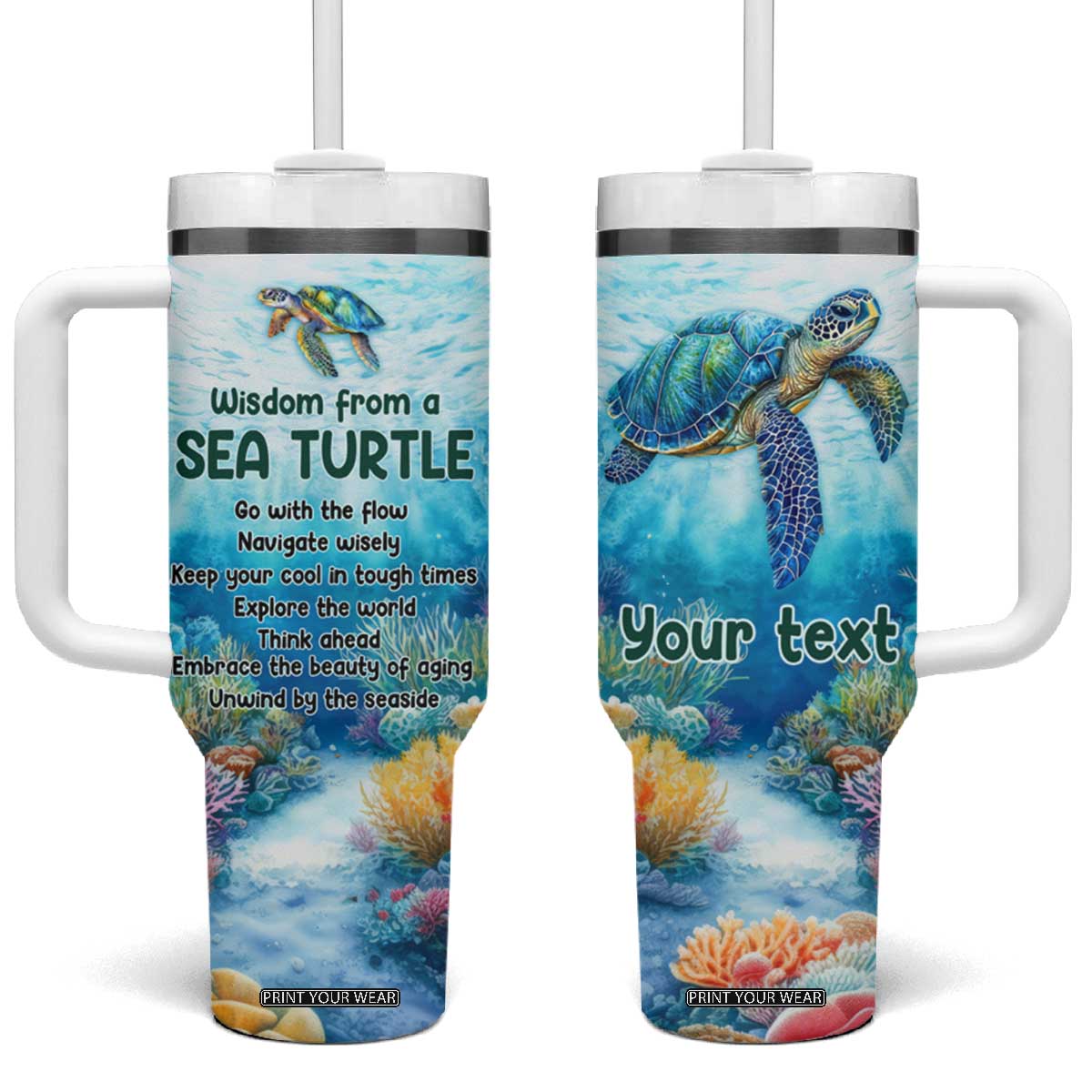 Personalized Sea Turtle Tumbler With Handle with Wisdom From A Sea Turtle Quote TS04 One Size: 40 oz Multicolor Print Your Wear