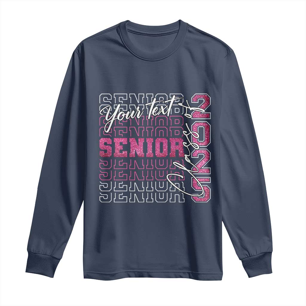 Personalized Senior 2025 Long Sleeve Shirt Custom Text Class Of 2025 Graduation Glitter Print TS11 Navy Print Your Wear