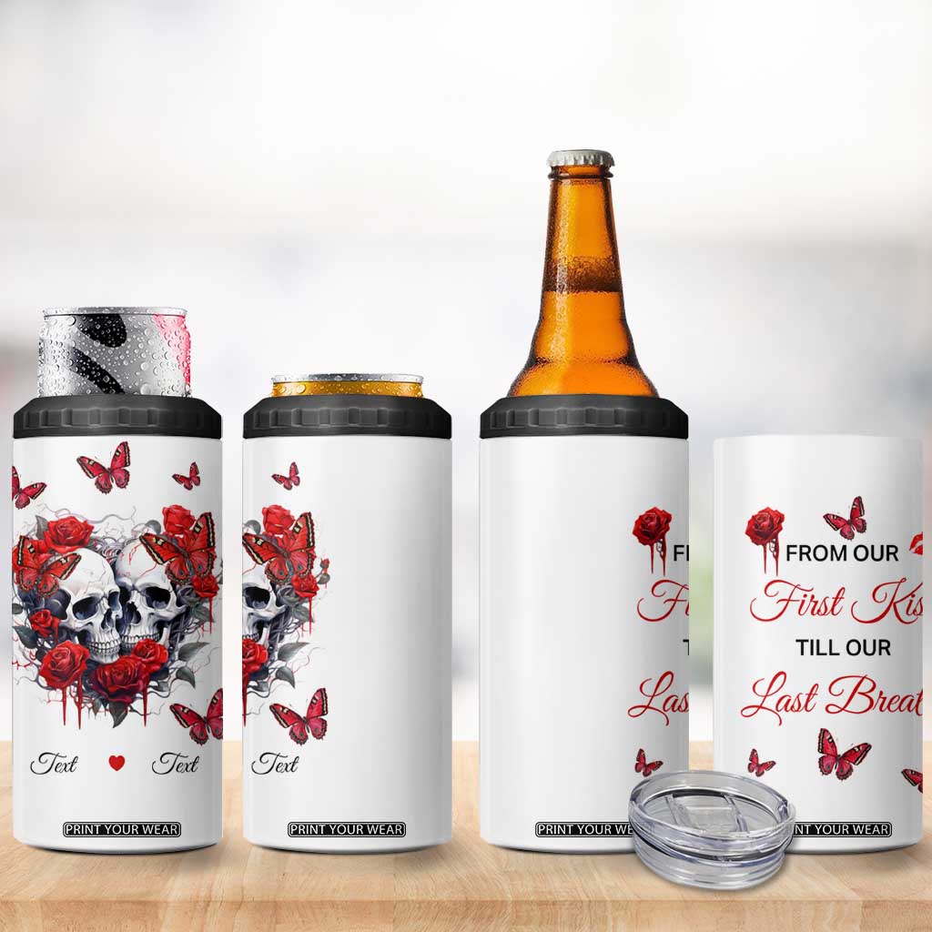 Personalized Skull Couple 4 in 1 Can Cooler Tumbler with From Our First Kiss Till Our Last Breath Quote TS04 Print Your Wear