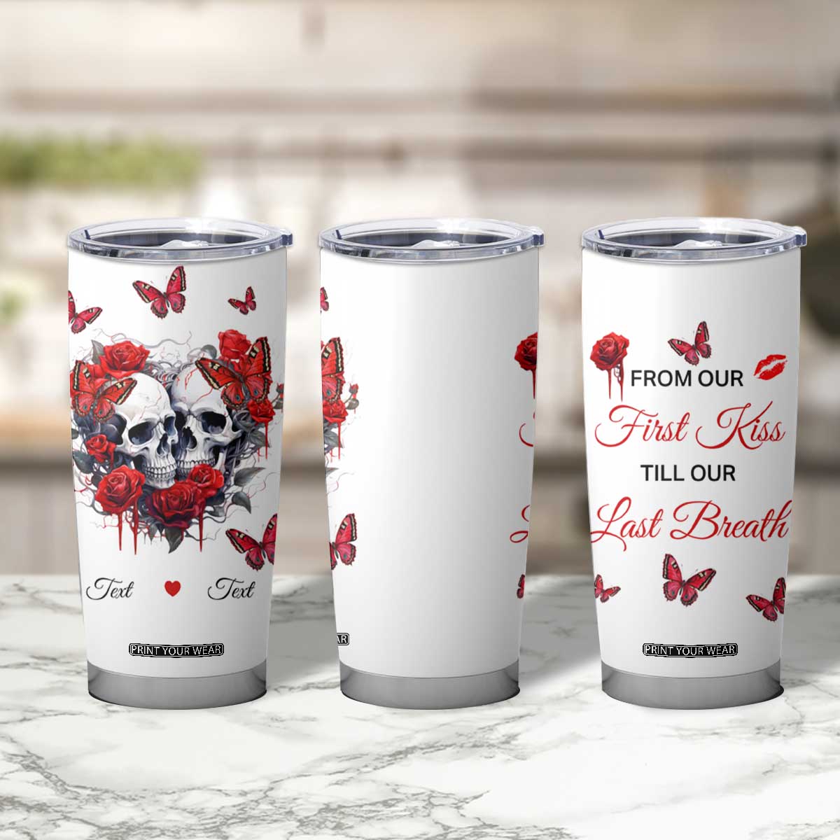 Personalized Skull Couple Tumbler Cup with From Our First Kiss Till Our Last Breath Quote TS04 Print Your Wear
