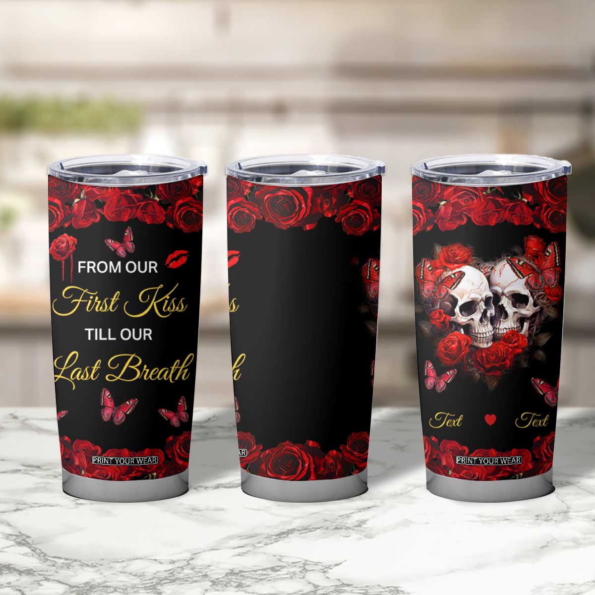 Personalized Skull Couple Tumbler Cup with From Our First Kiss Till Our Last Breath Romantic Theme TS04 Print Your Wear