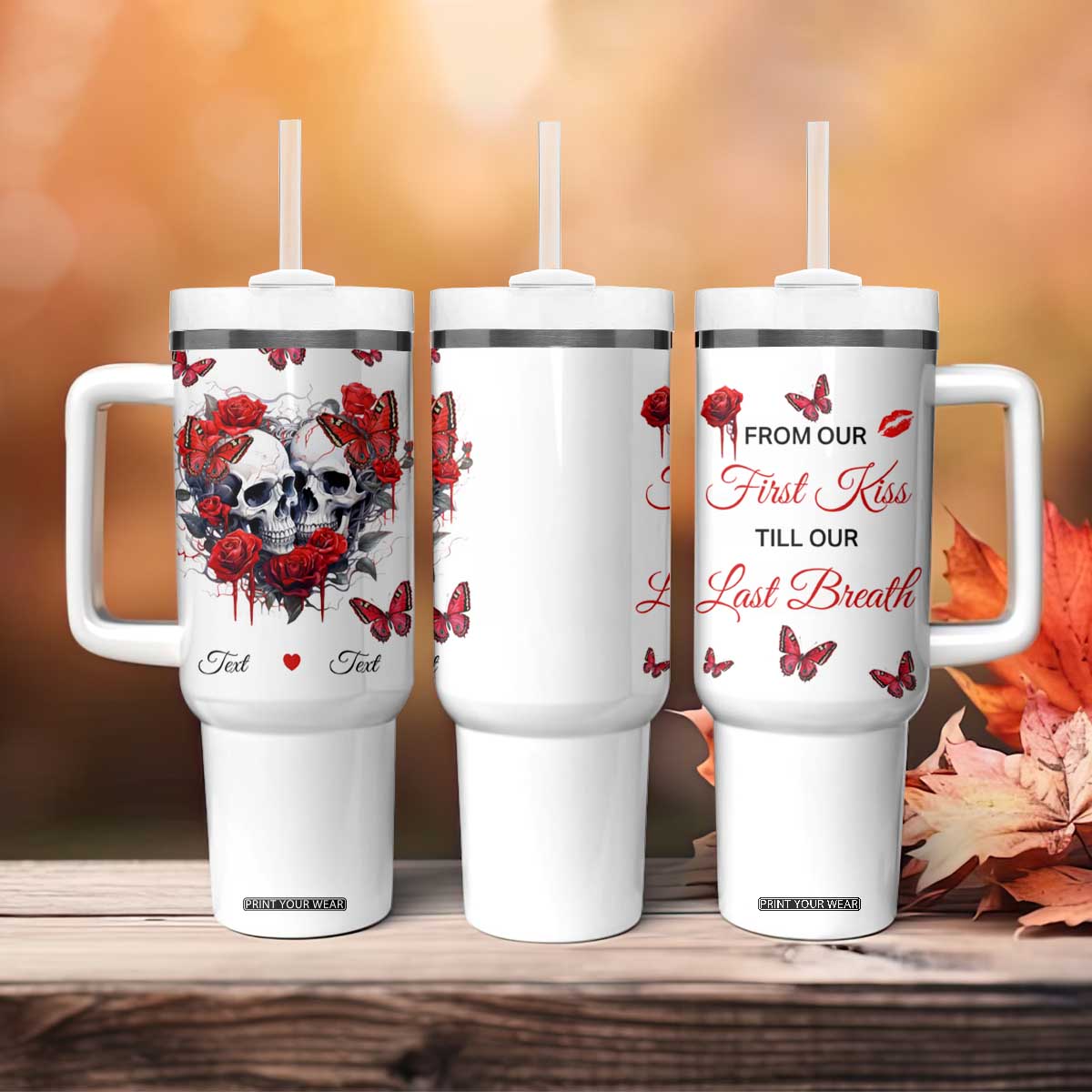 Personalized Skull Couple Tumbler With Handle with From Our First Kiss Till Our Last Breath Quote TS04 Print Your Wear