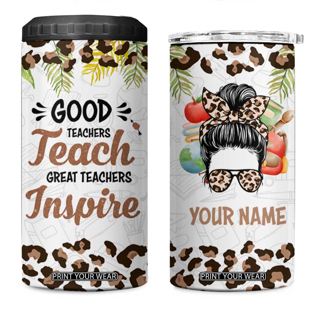 Personalized Teacher 4 in 1 Can Cooler Tumbler Quote Good Teachers Teach Great Teachers Inspire TS04 One Size: 16 oz Multicolor Print Your Wear