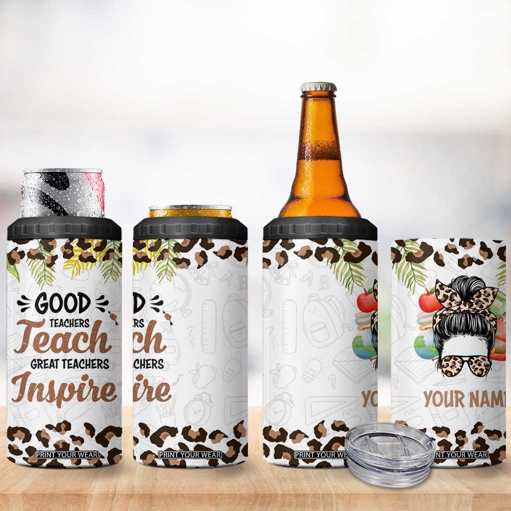 Personalized Teacher 4 in 1 Can Cooler Tumbler Quote Good Teachers Teach Great Teachers Inspire TS04 Print Your Wear